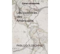 Les cicatrices des Américains: Cahiers abandonnés
