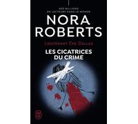 Les cicatrices du crime - Nora Roberts - J'ai Lu - Poche - Roman