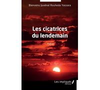 Les cicatrices du lendemain - Bienvenu Juvenal Rouheda Yassara - Les Impliqués - broché - Poésie