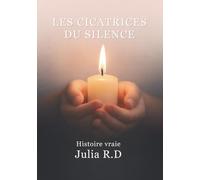 Les Cicatrices du Silence: Histoire vraie