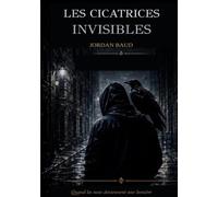 Les Cicatrices Invisibles: Quand les mots deviennent une lumière