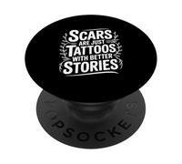 Les Cicatrices ne sont Que des Tatouages avec de Meilleures Histoires motivantes PopSockets PopGrip Adhésif