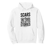 Les Cicatrices sont des Tatouages avec de Meilleures Histoires motivantes Sweat à Capuche