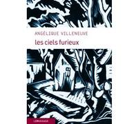 Les Ciels furieux Angélique Villeneuve (Auteur)