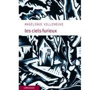 Les Ciels furieux Angélique Villeneuve (Auteur)