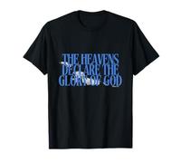 Les cieux déclarent la Gloire de Dieu T-Shirt