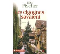 Les Cigognes savaient