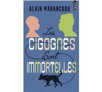 Les Cigognes sont immortelles Alain Mabanckou (Auteur)