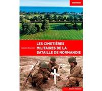 Les cimetières militaires de la bataille de Normandie