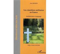 Les cimetières militaires en France Architecture et paysage - Anne Biraben - L'harmattan - broché - Essai