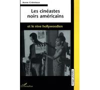 Les cinéastes noirs américains et le rêve hollywoodien
