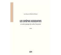 Les cinémas associatifs Un autre paysage des salles françaises - Mathilde Rolland - Warm - broché - Essai