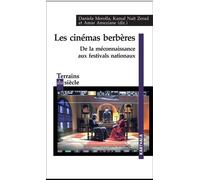 Les cinémas berbères. De la méconnaissance aux festivals nationaux - Daniela Merolla - Karthala - broché - Monographie