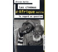 Les cinémas d'Afrique Noire Le regard en question - Olivier Barlet - L'harmattan - broché - Livre