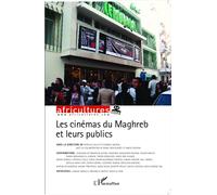 Les cinémas du Maghreb et leurs publics - Collectif - L'harmattan - broché - Revue