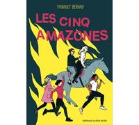 Les cinq amazones - Bérard Thibault - Ville Brule Eds La - broché - Roman