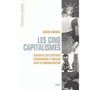 Les Cinq Capitalismes. Diversité des systèmes économiques et sociaux dans la mondialisation