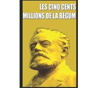 LES CINQ CENTS MILLIONS DE LA BÉGUM