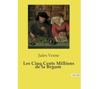 Les Cinq Cents Millions de la Begum
