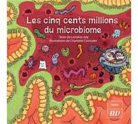 Les cinq cents millions du microbiome - Lorraine Joly - Presses Universitaires De Dijon - broché - Album jeunesse