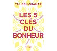 Les 5 Clés Du Bonheur - Cultiver La Résilience Quoi Qu'il Arrive