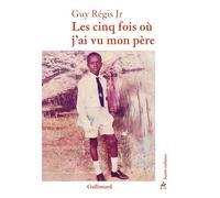 Les cinq fois où j'ai vu mon père Guy Regis (Auteur)