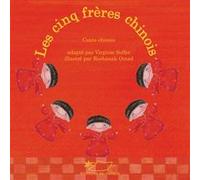 Les cinq frères chinois Virginie Soffer (Auteur), Roshanak Ostad (Illustration)