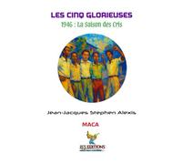 Les Cinq Glorieuses: 1946 : La Saison des Cris