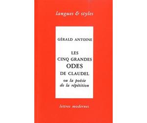 Les Cinq grandes odes de Claudel ou la Poésie de la répétition