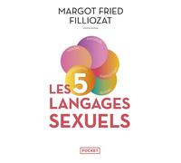 Les cinq langages sexuels - Margot Fried-Filliozat - Pocket - Poche - Guide