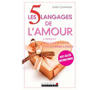 Les cinq languages de l'amour: Comment se parler d'amour dans la même langue