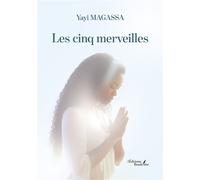 Les cinq merveilles - Yayi Magassa - Baudelaire - broché - Autobiographie