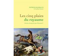 Les cinq plaies du Royaume Nouvelle chronique du règne d'Emmanuel Ier - Patrick Rambaud - Grasset - broché - Roman
