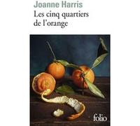 Les Cinq quartiers de l'orange Joanne Harris (Auteur), Jeannette Short-Payen (Traduction)