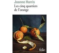 Les Cinq quartiers de l'orange Joanne Harris (Auteur), Jeannette Short-Payen (Traduction)