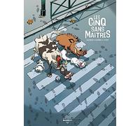 Les Cinq sans maîtres - tome 01
