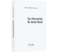 Les cinq secrets de James Bond Aliocha Wald Lasowski (Auteur)