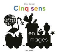 Les Cinq sens en images - Claire Garralon - Seuil Jeunesse - cartonné - Album éveil dès la naissance