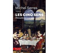 Les cinq sens Tome 1 Philosophie des corps mêlés - Michel Serres - Hachette Pluriel Reference - Poche - Essai