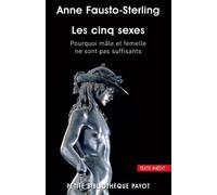 Les Cinq Sexes: Pourquoi mâle et femelle ne sont pas suffisants