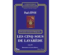 Les Cinq Sous de Lavarède: tome 2, Texte Intégral - Collection Anticipation & Merveilleux Scientifique, Édition Enrichie d'une Préface Historique, Illustrations de Lucien Métivet