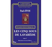 Les Cinq Sous de Lavarède: tome I, Texte Intégral - Collection Anticipation & Merveilleux Scientifique, Édition Enrichie d'une Préface Historique, Illustrations de Lucien Métivet