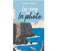 Les cinq sur la photo Laurent Lagarde (Auteur)