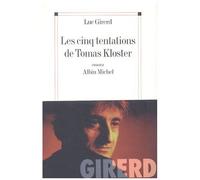 Luc Girerd – Les Cinq tentations de Tomas Kloster – Roman – Broché