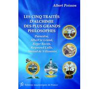 Les Cinq Traités D'alchimie Des Plus Grands Philosophes - Paracelse, Albert Le Grand, Roger Bacon, Raymond Lulle, Arnaud De Villeneuve