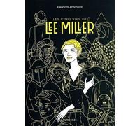 Les Cinq Vies De Lee Miller