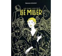 Les cinq vies de Lee Miller