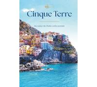 Les Cinque Terre : Au coeur de l'Italie carte postale