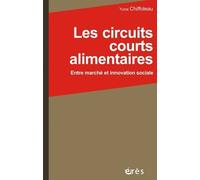 Les circuits courts alimentaires Yuna Chiffoleau (Auteur)