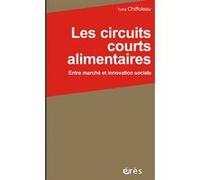 Yuna Chiffoleau – Les circuits courts alimentaires – Entre marché et innovation sociale